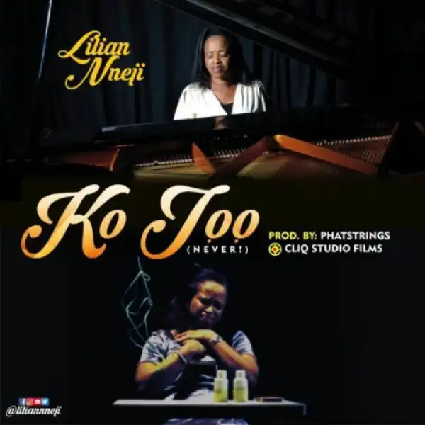 Lilian Nneji - Ko Joo [Never]